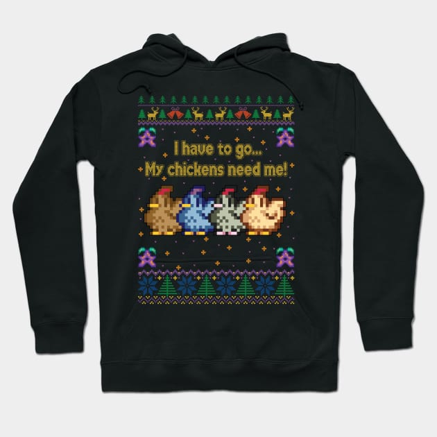 I have to go My chickens need me! Stardew Valley Hoodie by Madelyn_Frere